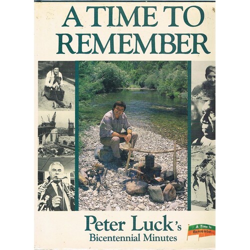 A Time To Remember. Peter Luck's Bicentennial Minutes.