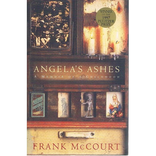 Angela's Ashes. A Memoir Of A Childhood