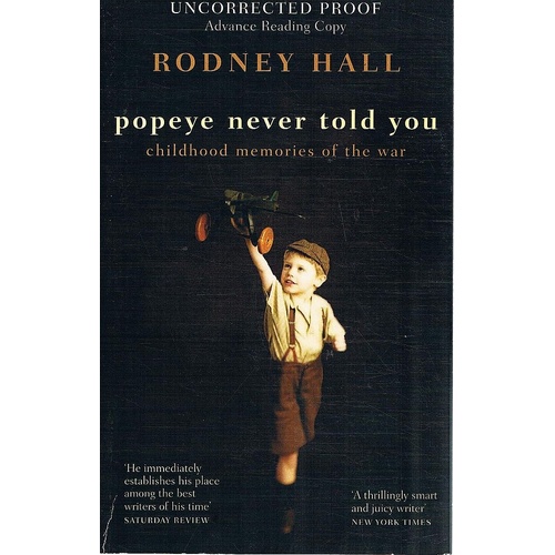 Popeye Never Told You. Childhood Memories Of The War