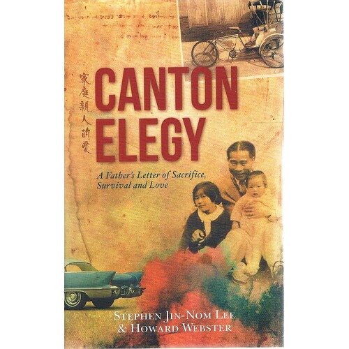 Canton Elegy. A Father's Letter of Sacrifice, Survival and Love