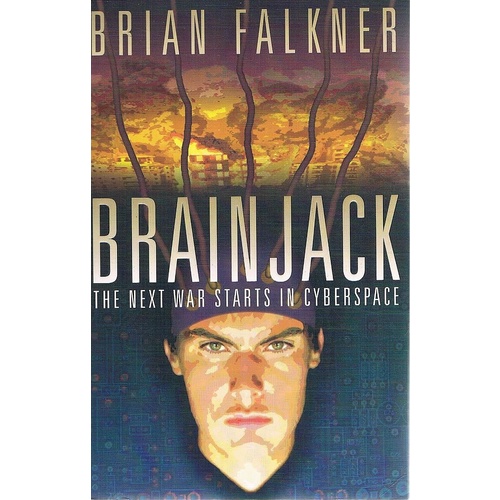 Brain Jack. The Next War Starts In Cyberspace