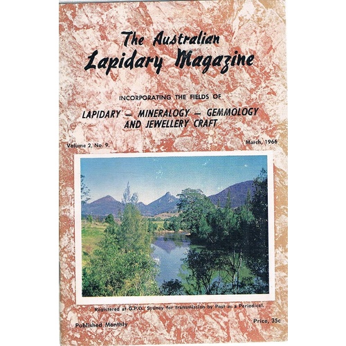 The Australian Lapidary Magazine, Volume 2, No.9, March 1966