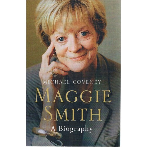 Maggie Smith. A Biography
