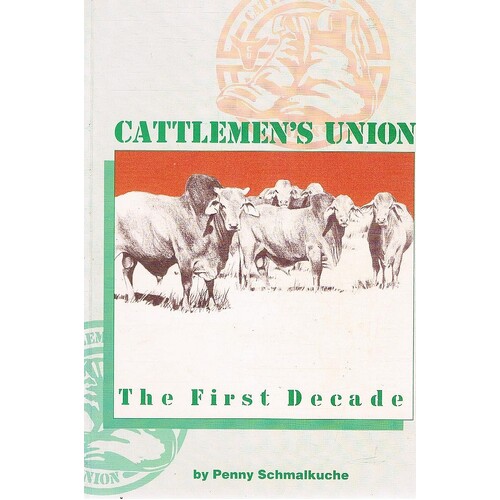 Cattlemen's Union. The First Decade