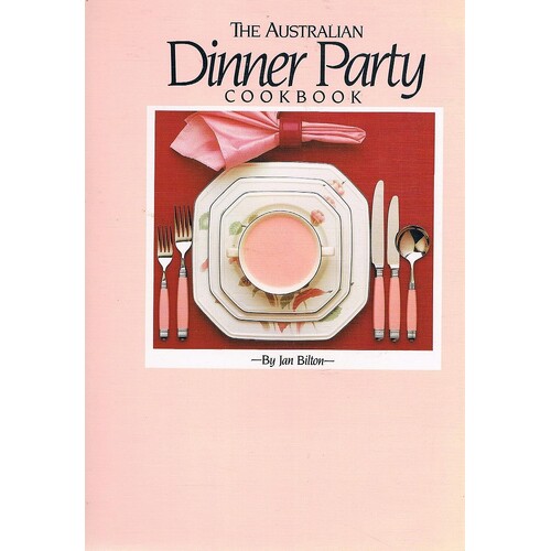 The Australian Dinner Party Cookbook