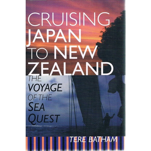 Cruising Japan To New Zealand. The Voyage Of The Sea Quest
