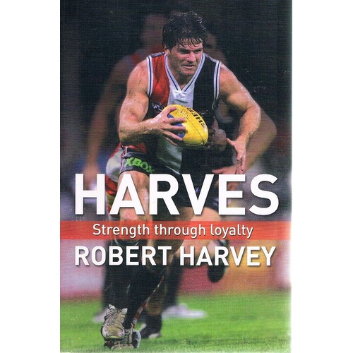 Harves. Strength Through Loyalty