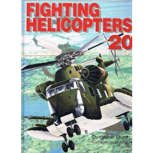 Fighting Helicopters Of The 20th Century