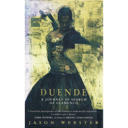 Duende : A Journey in Search of Flamenco: Webster, Jason