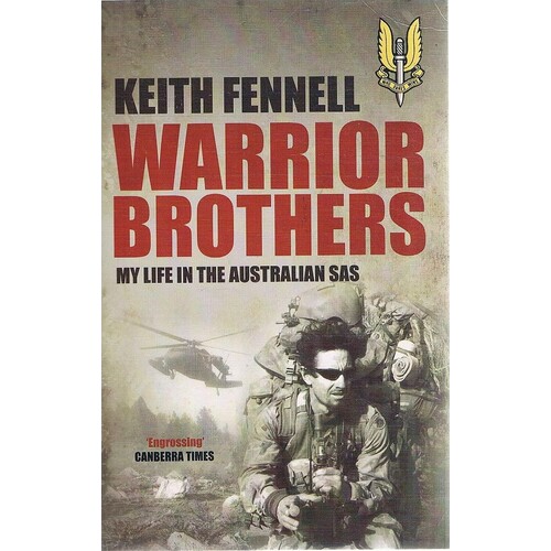 Warrior Brothers. My Life In The Australian SAS