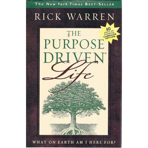 The Purpose Driven. What On Earth Am I Here For