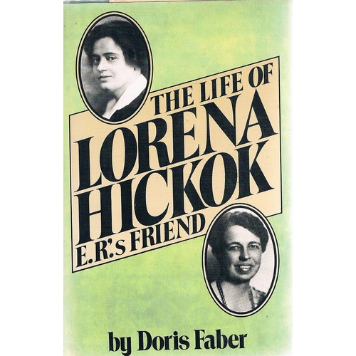 Life Of Lorena Hickok. E. R.'s Friend