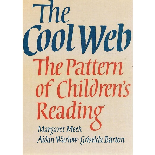 The Cool Web. The Pattern Of Children's Reading