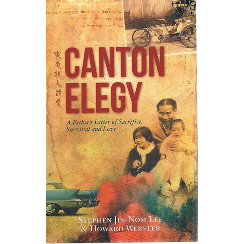 Canton Elegy. A Father's Letter of Sacrifice, Survival and Love