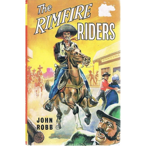 The Rimfire Riders. A Catsfoot Western