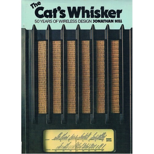 The Cat's Whisker. 50 Years Of Wireless Design