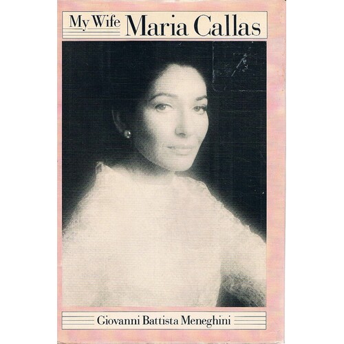 My Wife. Maria Callas