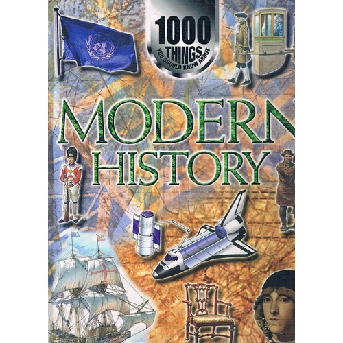 Modern History. 1000 Things You Should Know About