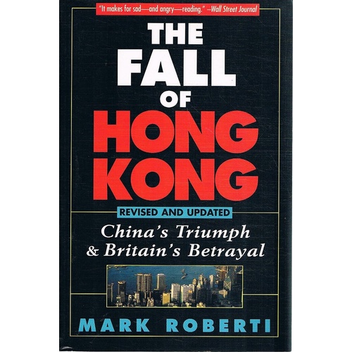 The Fall Of Hong Kong. China's Triumph & Britain's Betrayal