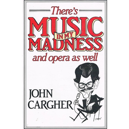 There's Music In My Madness And Opera As Well