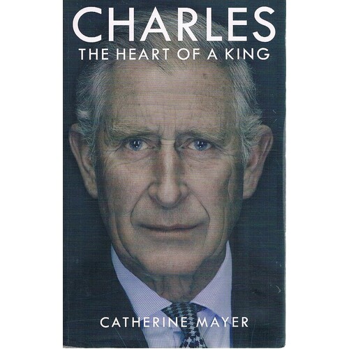 Charles. The Heart Of A King