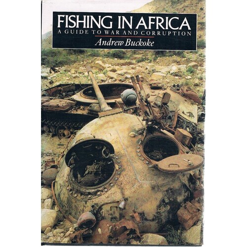 Fishing In Africa. A Guide To War And Corruption