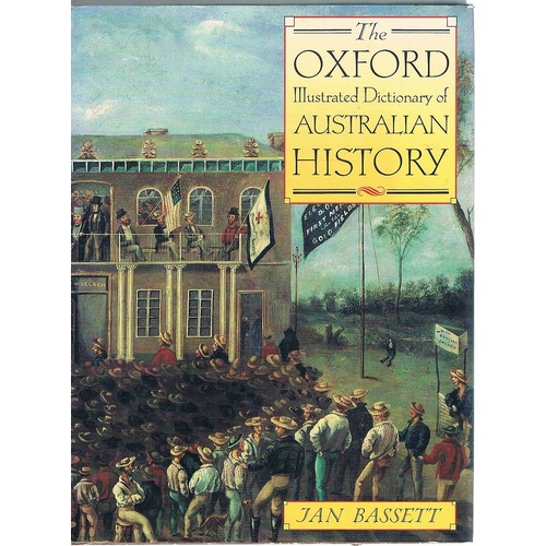 The Oxford Illustrated Dictionary Of Australian History