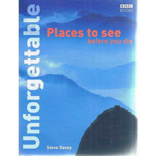 Unforgettable Places To See Before You Die