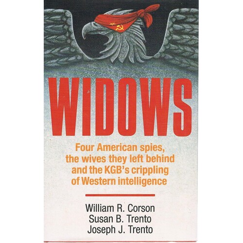 Widow. Four American Spies, The Wives They Left Behind And The KGB's Crippling Of Western Intelligence