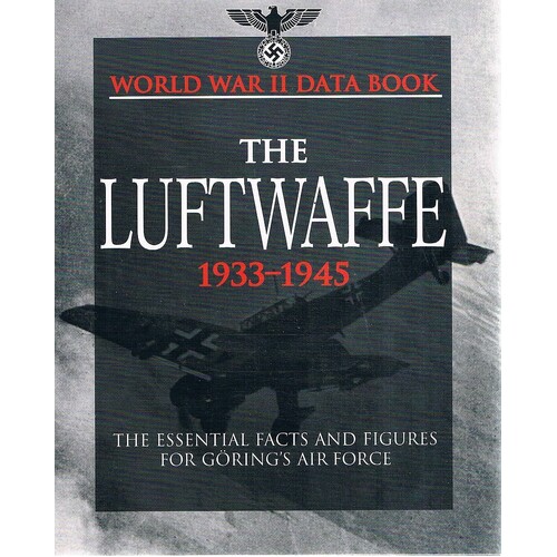 World War II Data Book. The Luftwaffe 1933-1945