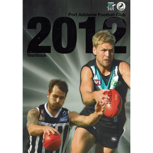 Port Adelaide Football Club. 2012 Yearbook