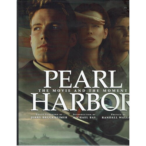 Pearl Harbor. The Movie and the Moment