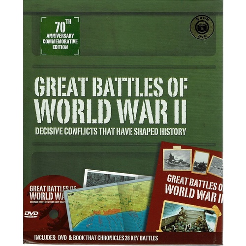 Great Battles Of World War II. Decisive Conflicts That Have Shaped History
