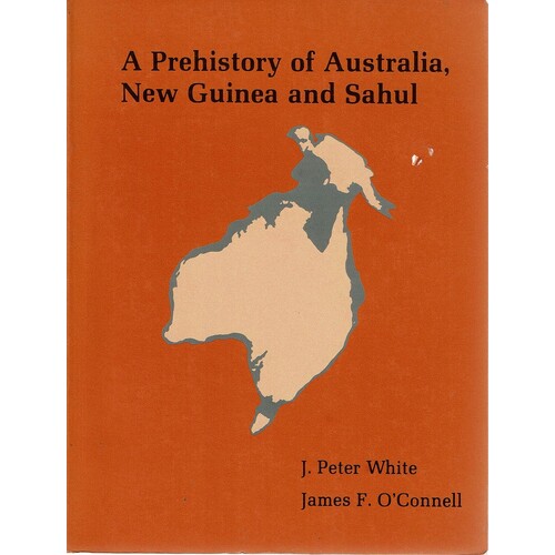 A Prehistory Of Australia, New Guinea And Sahul