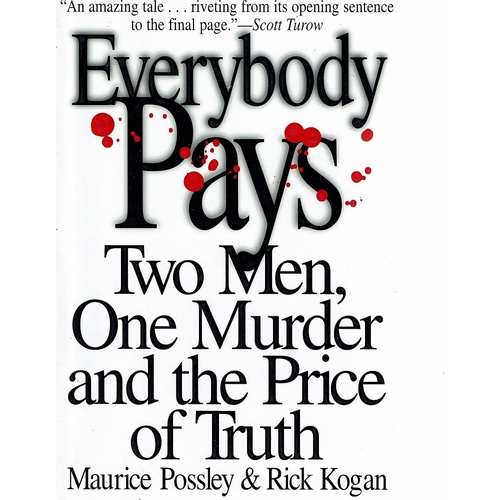 Everybody Pays. Two Men, One Murder And The Price Of Truth