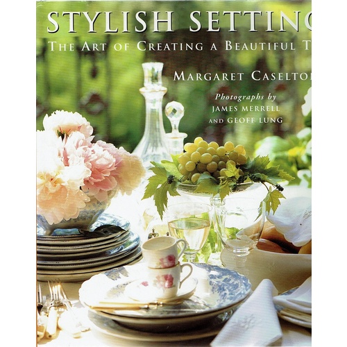 Stylish Settings. The Art Of Creating A Beautiful Table