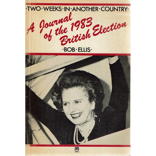 A Journal Of The 1983 British Election