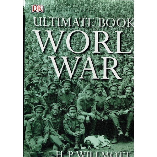 Ultimate Book Of World War I