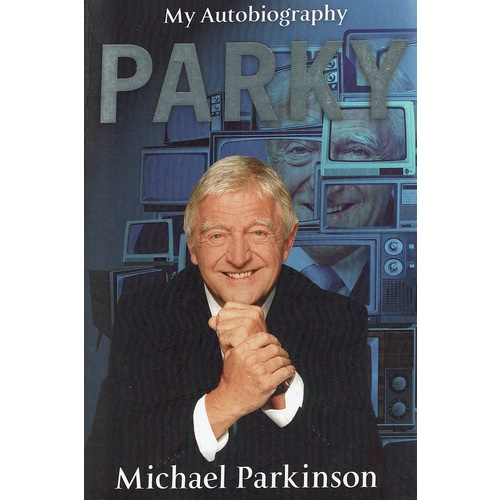 Parky. My Autobiography
