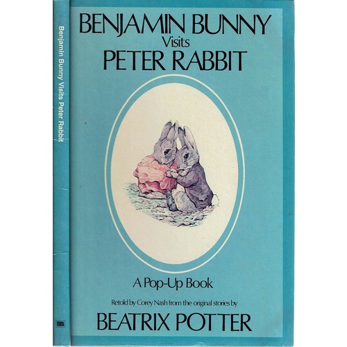 Benjamin Bunny Visits Peter Rabbit. A Pop-Up Book