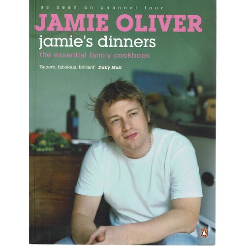 Jamie Oliver. Jamie's Dinners. The Essential Family Cookbook