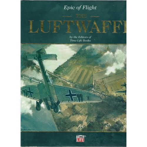 The Luftwaffe. Epic Of Flight