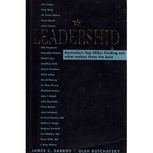 Leadership. Australia's Top CEOs. Finding Out What Makes Them The Best