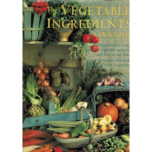 The Vegetable Ingredients Cookbook
