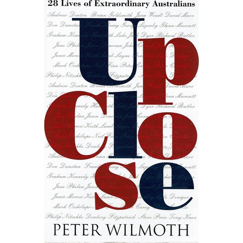 Up Close. 28 Lives Of Extraordinary Australians