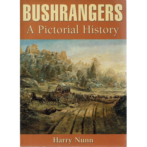 Bushrangers. A Pictorial History