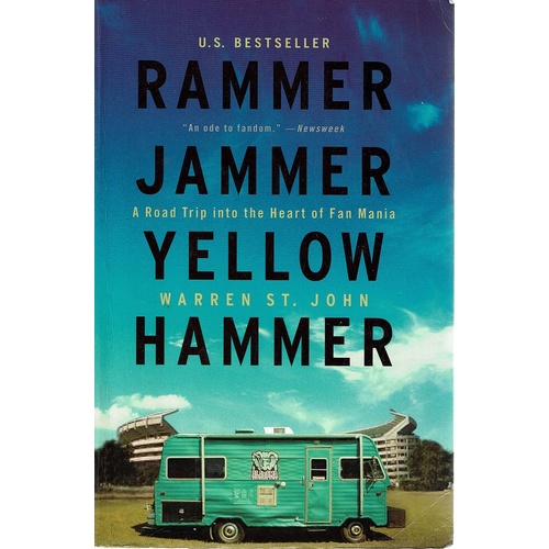 Rammer Jammer Yellow Hammer. A Road Trip Into The Heart Of Fan Mania