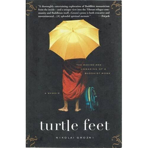 Turtle Feet. The Making And Unmaking Of A Buddhist Monk