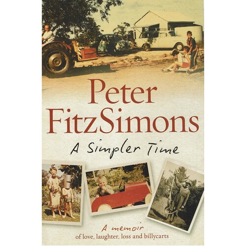 A Simpler Time. A Memoir Of Love, Laughter, loss And Billycarts