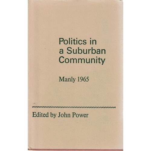 Politics In A Suburban Community. Manly 1965